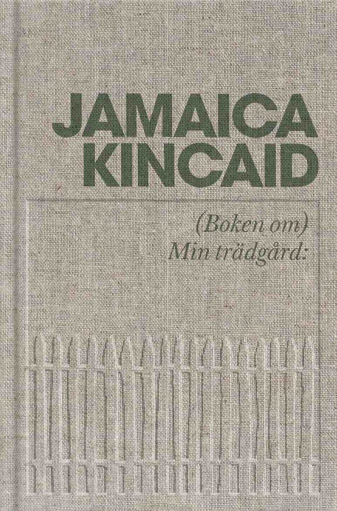 Jamaica Kincaid Min trädgård